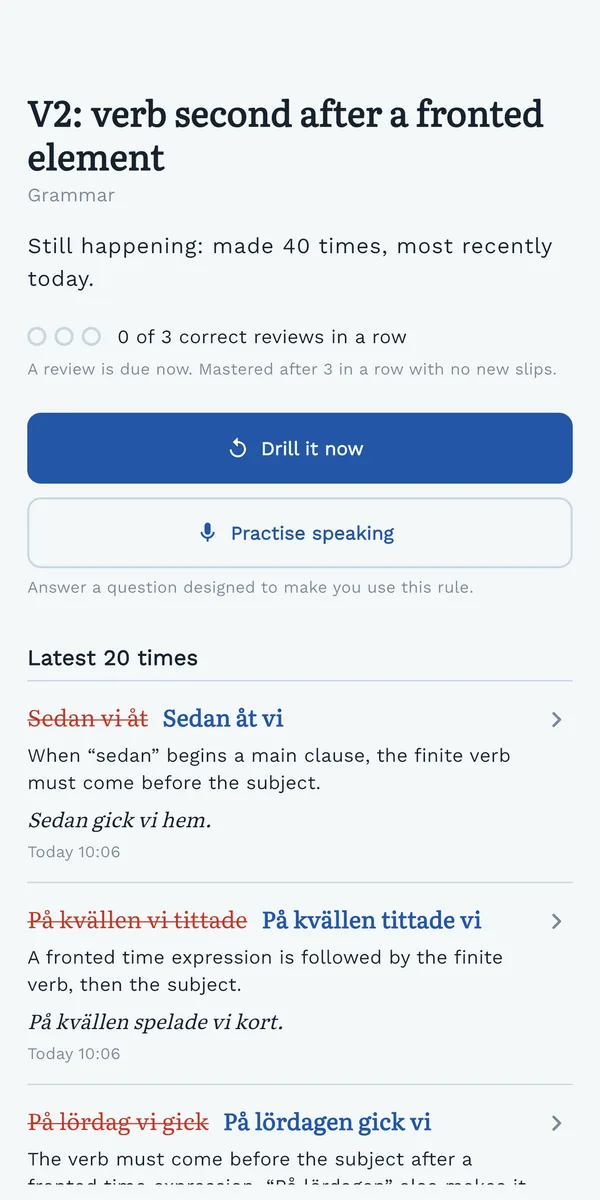 A recurring mistake, verb second word order, with its latest occurrences and explanations.
